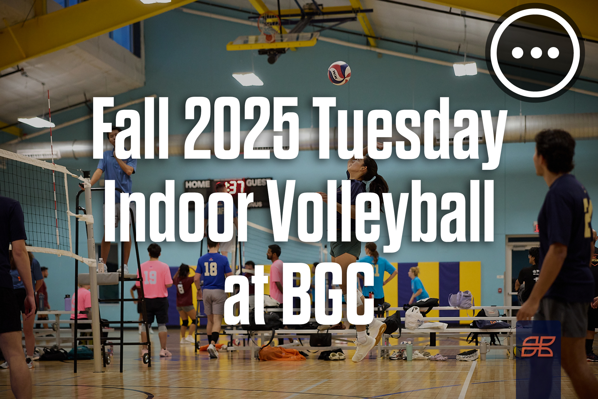 Fall 2025 Indoor Volleyball Tuesday at Boys and Girls Club