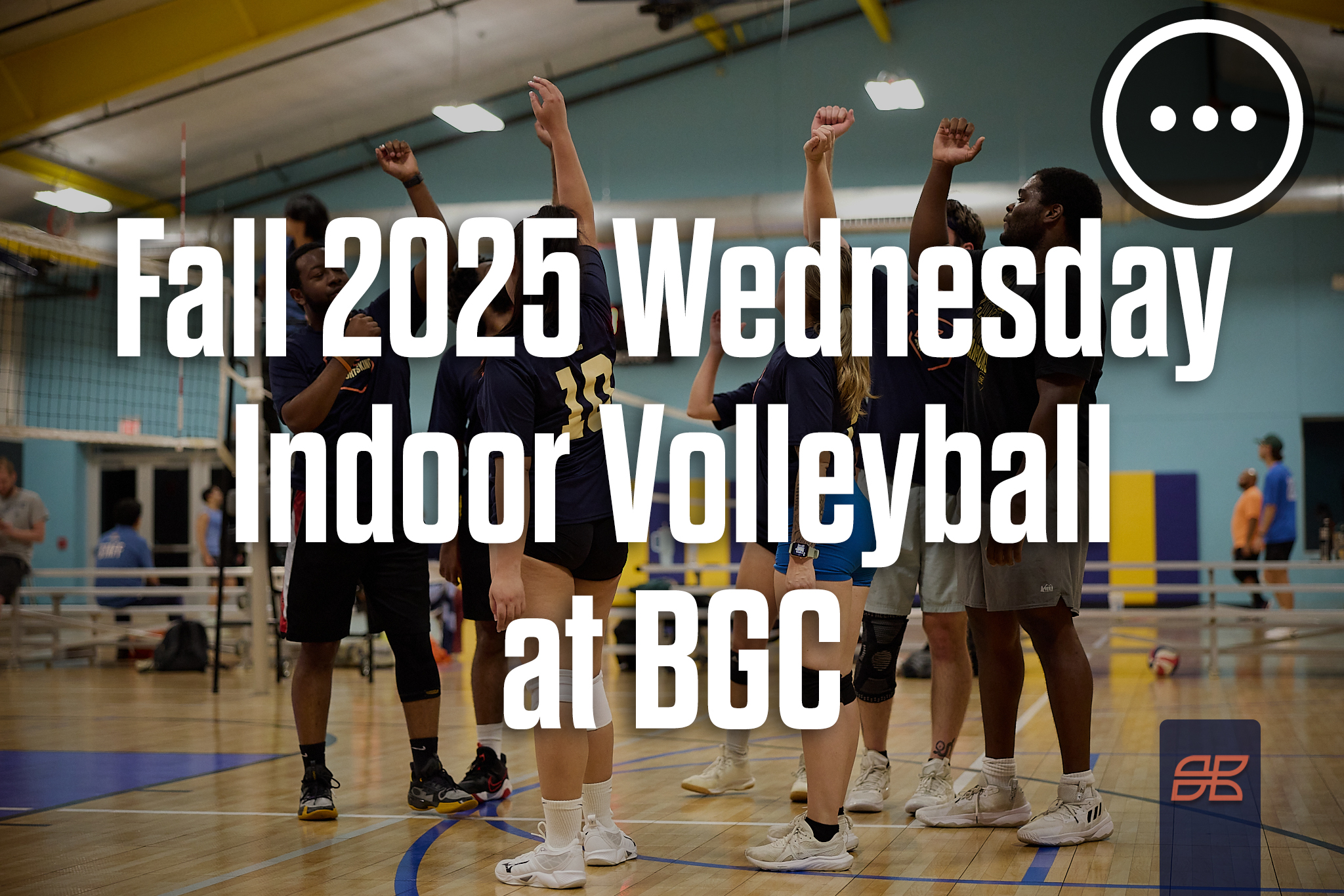 Fall 2025 Indoor Volleyball Wednesday at Boys and Girls Club