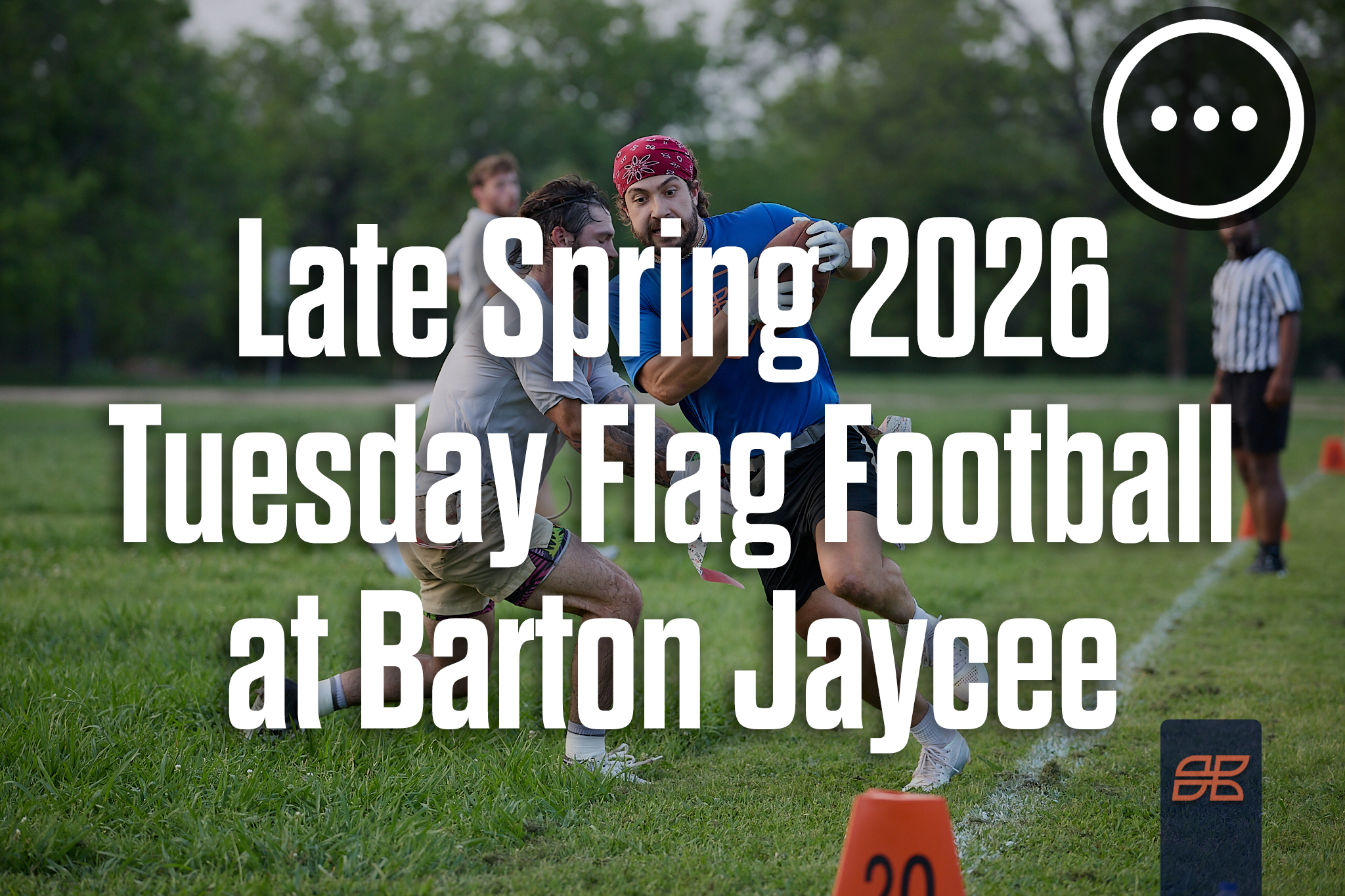 Late Spring 2026 Flag Football Tuesday at Barton Jaycee Field