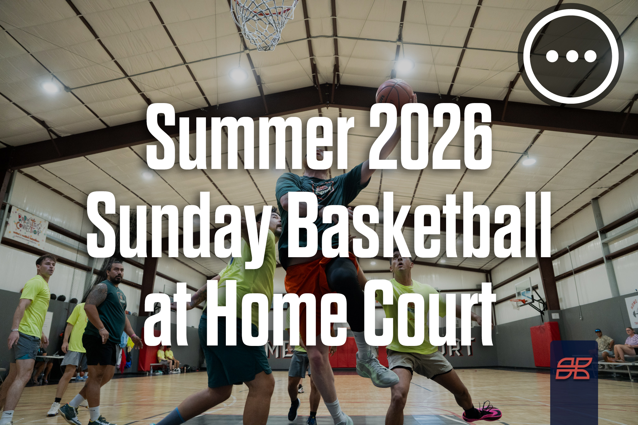 Summer 2026 Basketball Sunday 5v5 at Home Court Training Center