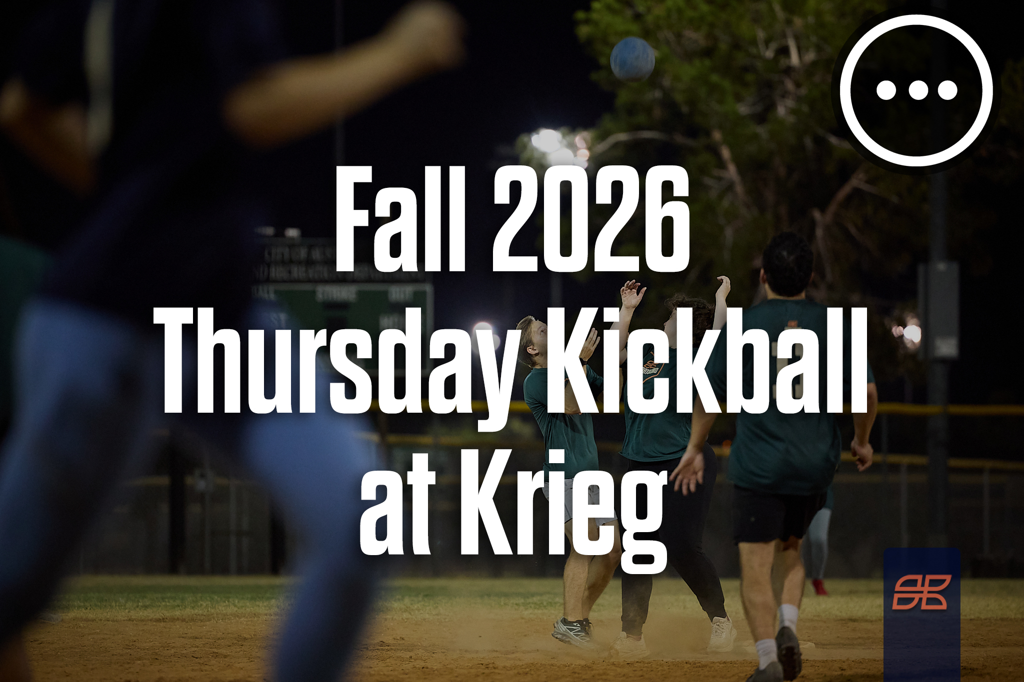 Fall 2026 Kickball Thursday at Krieg Athletic Complex