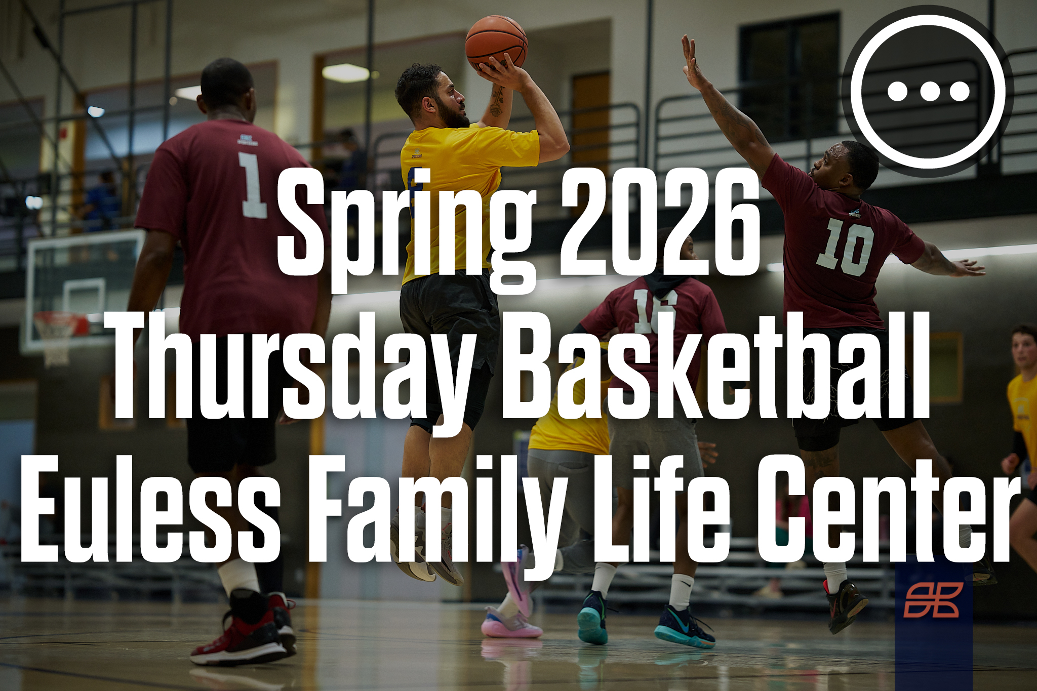 Spring 2026 Basketball Thursday 5v5 at Euless Family Life Center