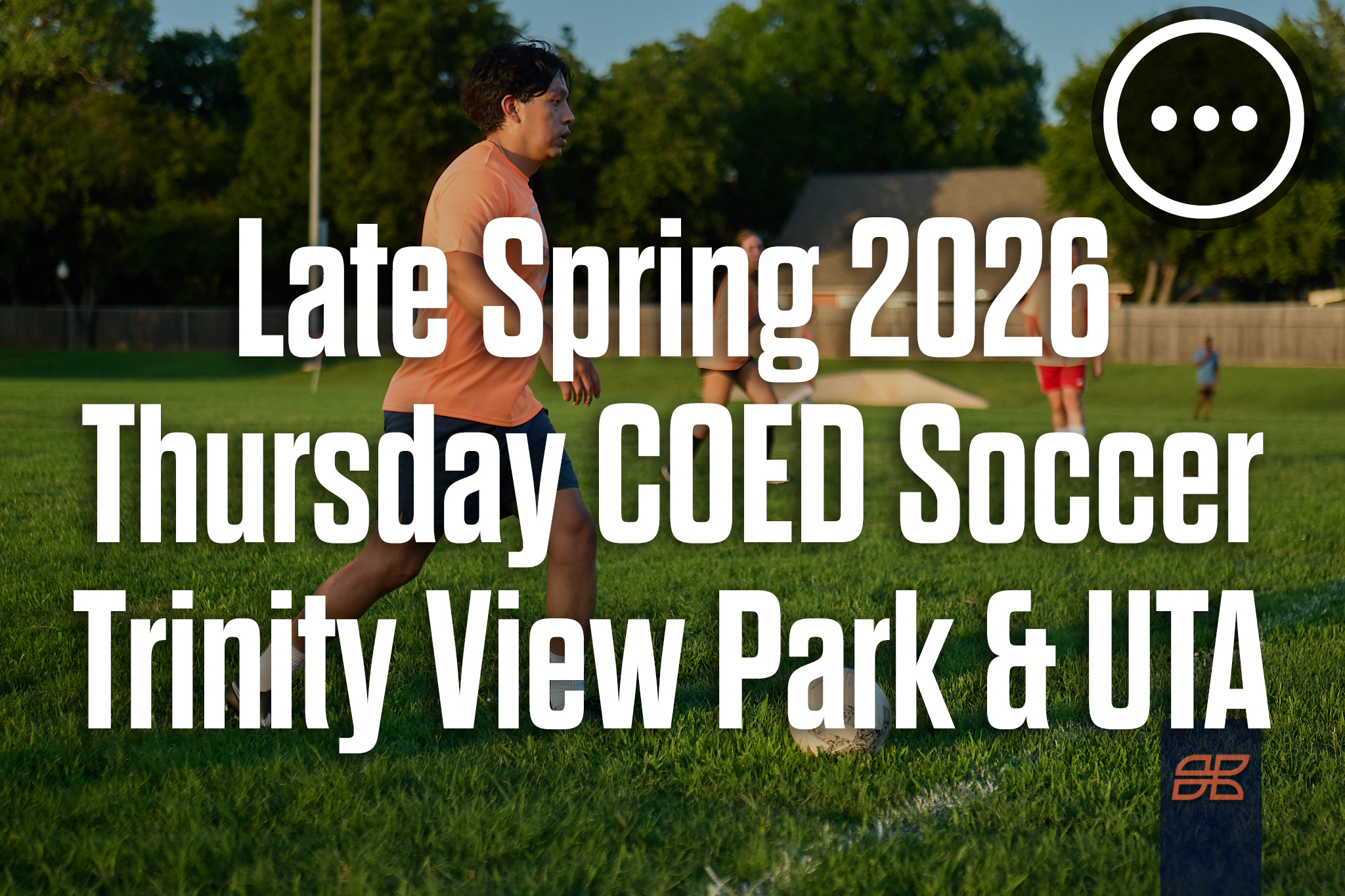 Late Spring 2026 Soccer (COED) Thursday at Trinity View Park & UT Arlington