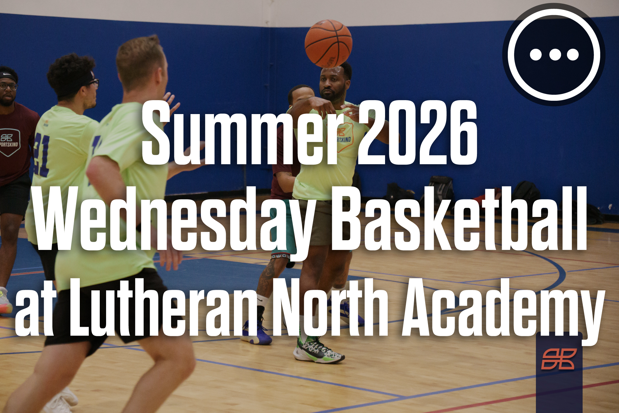 Summer 2026 Wednesday Basketball at Lutheran North Academy Community Center