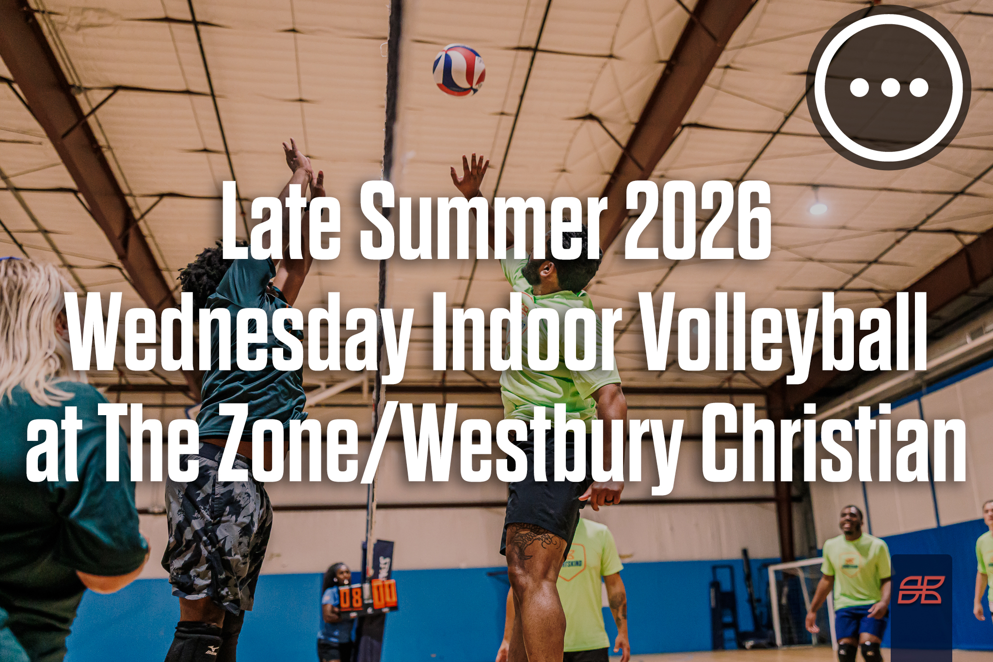 Late Summer 2026 Wednesday Indoor Volleyball at The Zone/Westbury Christian