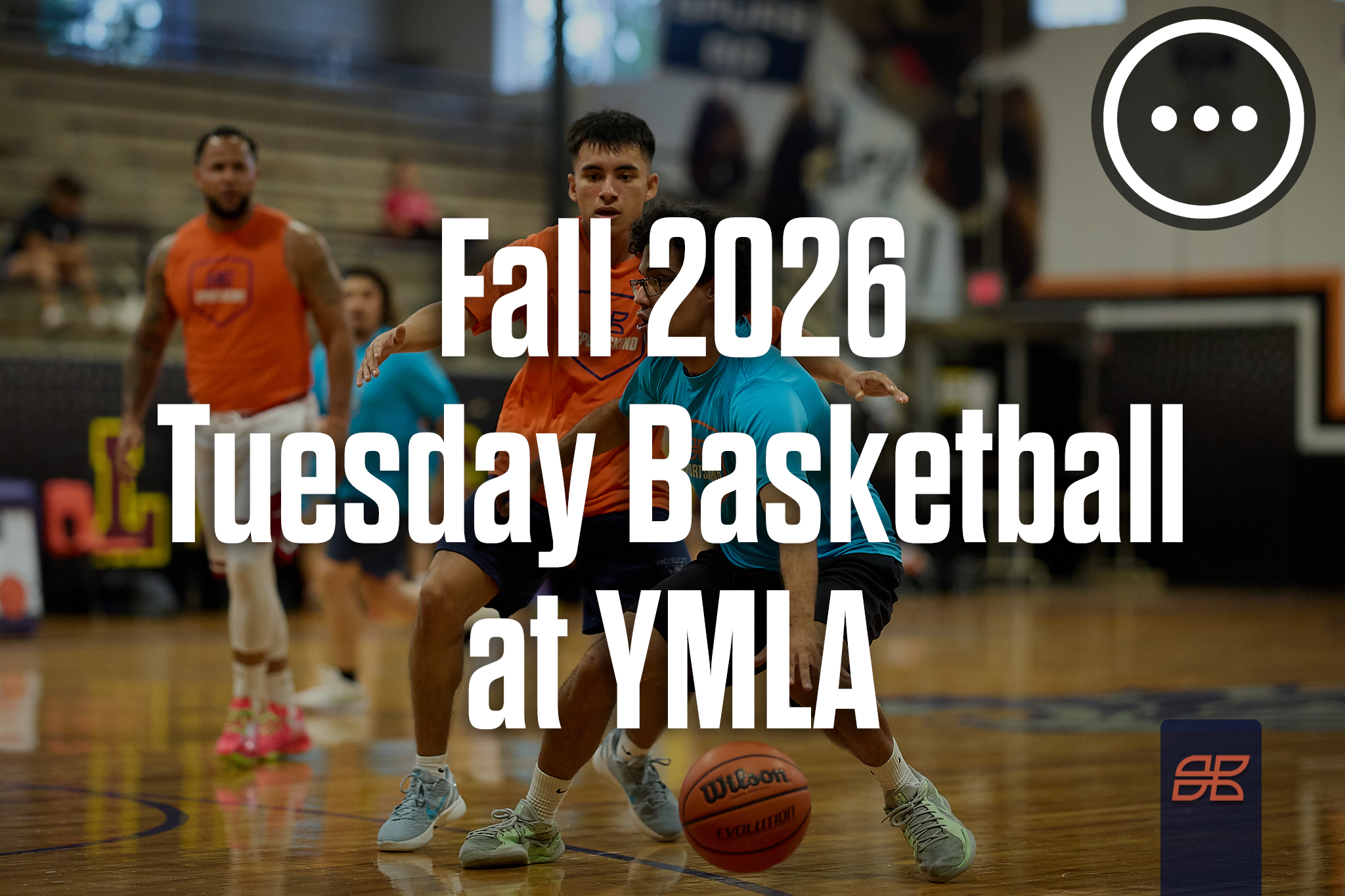 Fall 2026 Basketball Tuesday 5v5 at Young Men's Leadership Academy (Wheatley)